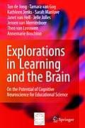 Explorations in Learning and the Brain: On the Potential of Cognitive Neuroscience for Educational Science
