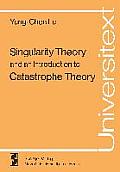 Singularity Theory & An Introduction To Catastr