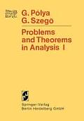 Problems and Theorems in Analysis: Series - Integral Calculus - Theory of Functions