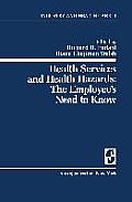 Health Services and Health Hazards: The Employee's Need to Know: The Employee's Need to Know