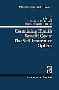 Containing Health Benefit Costs: The Self-Insurance Option