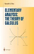 Elementary Analysis The Theory of Calculus