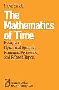 The Mathematics of Time: Essays on Dynamical Systems, Economic Processes, and Related Topics