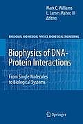 Biophysics of Dna-Protein Interactions: From Single Molecules to Biological Systems