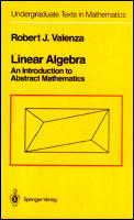Linear Algebra An Introduction to Abstract Mathematics