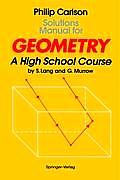 Solutions Manual for Geometry: A High School Course