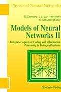 Models of Neural Networks: Temporal Aspects of Coding and Information Processing in Biological Systems