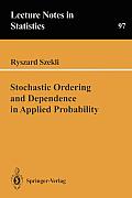 Stochastic Ordering and Dependence in Applied Probability
