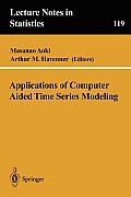 Applications of Computer Aided Time Series Modeling