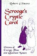 Scrooges Cryptic Carol Visions of Energy Time & Quantum Nature