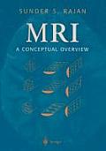 MRI: A Conceptual Overview