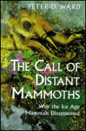 Call Of Distant Mammoths Why The Ice Age