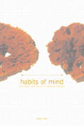 Habits of Mind: The Power and Limits of Rational Thought