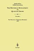 The Historical Development of Quantum Theory, Volume 2: The Discovery of Quantum Mechanics 1925