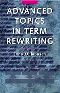 Advanced Topics in Term Rewriting