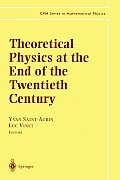 Theoretical Physics at the End of the Twentieth Century: Lecture Notes of the Crm Summer School, Banff, Alberta