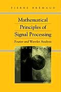 Mathematical Principles of Signal Processing Fourier & Wavelet Analysis