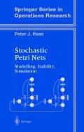 Stochastic Petri Nets: Modelling, Stability, Simulation