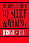 Neural Control Of Sleep & Waking