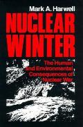 Nuclear Winter The Human & Environmental Consequences of Nuclear War