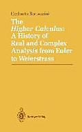 The Higher Calculus: A History of Real and Complex Analysis from Euler to Weierstrass