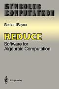Reduce: Software for Algebraic Computation