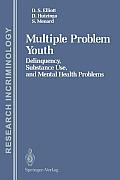 Multiple Problem Youth: Delinquency, Substance Use, and Mental Health Problems