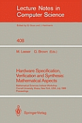 Hardware Specification, Verification and Synthesis: Mathematical Aspects: Mathematical Sciences Institute Workshop. Cornell University Ithaca, New Yor