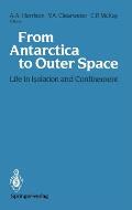 From Antarctica to Outer Space: Life in Isolation and Confinement