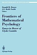 Frontiers of Mathematical Psychology: Essays in Honor of Clyde Coombs