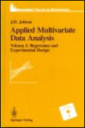 Applied Multivariate Data Analysis Volume 1 Regression & Experimental Design