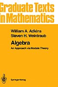 Algebra: An Approach Via Module Theory