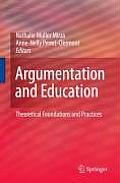 Argumentation and Education: Theoretical Foundations and Practices