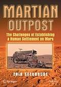 Martian Outpost: The Challenges of Establishing a Human Settlement on Mars