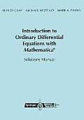 Introduction to Ordinary Differential Equations with Mathematica(r): Solutions Manual