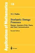 Stochastic Storage Processes: Queues, Insurance Risk, Dams, and Data Communication