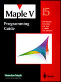 Maple V Programming Guide: For Release 5