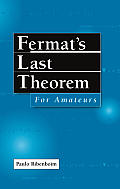 Fermats Last Theorem For Amateurs