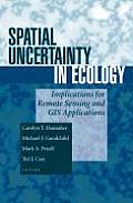 Spatial Uncertainty in Ecology: Implications for Remote Sensing and GIS Applications