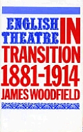 English Theatre in Transition: 1881-1914