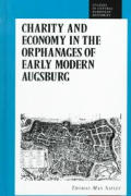 Charity and Economy in the Orphanages of Early Modern Augsburg
