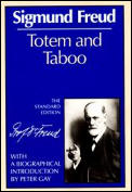 Totem & Taboo Some Points of Agreement Between the Mental Lives of Savages & Neurotics