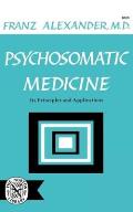 Psychosomatic Medicine: Its Principles and Applications