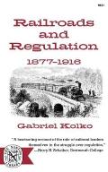 Railroads and Regulation, 1877-1916