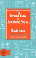 The Pursuit of Science in Revolutionary America
