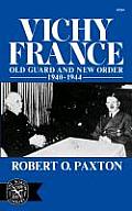 Vichy France Old Guard & New Order 1940