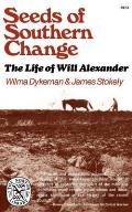 Seeds of Southern Change: The Life of Will Alexander