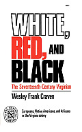White, Red, and Black: The Seventeenth-Century Virginian
