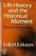 Life History and the Historical Moment: Diverse Presentations