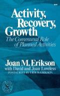 Activity, Recovery, Growth: The Communal Role of Planned Activities